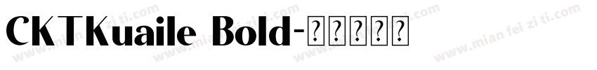 CKTKuaile Bold字体转换